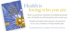 Click to Download a Free Chapter of Living the Spiritual Principles of Health & Well-Being